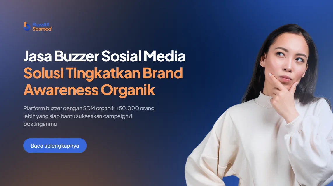 Jasa Buzzer Media Sosial untuk Meningkatkan Brand Awareness Bisnis